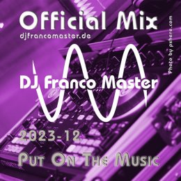 2023-12-dj-franco-master-put-on-the-musik
