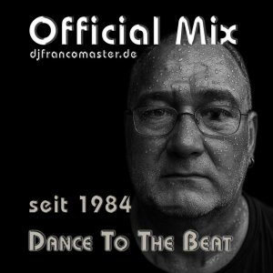 Bild: DJ Franco Master - Dance To The Beat (seit 1984)