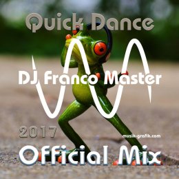 Cover: Quick Dance Mix 2017 (by DJ Franco Master)