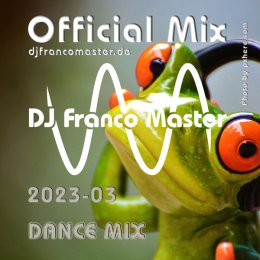 Cover: 2023-03 - Dance Mix (by DJ Franco Master)