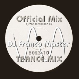 Cover: 2023-10 - Trance Mix (by DJ Franco Master)