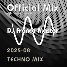 Cover: 2025-08 - Techno Mix (by DJ Franco Master)