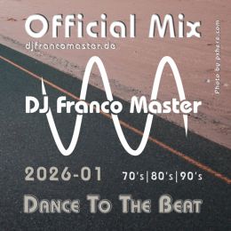 Cover:  2026-01 - 70's-80's-90's Dance To The Beat (By DJ Franco Master)